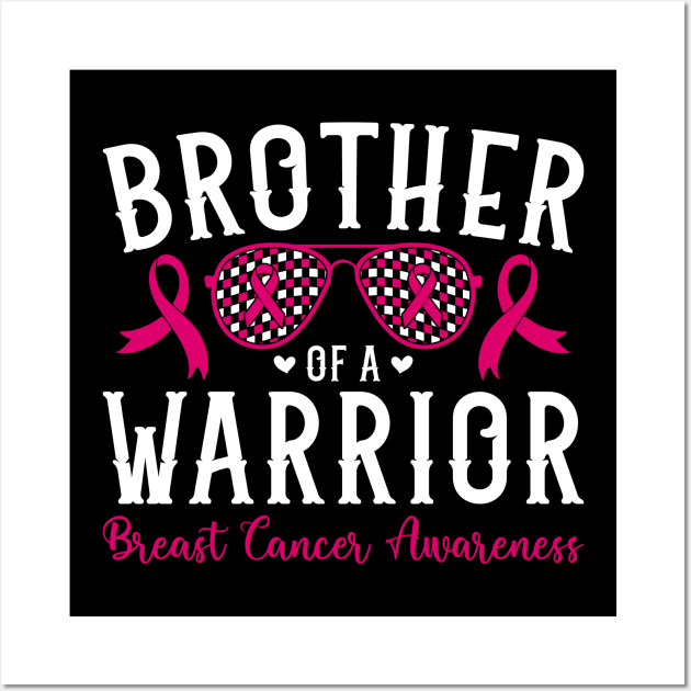 BROTHER OF A WARRIOR BREAST CANCER awareness Wall Art by rhazi mode plagget